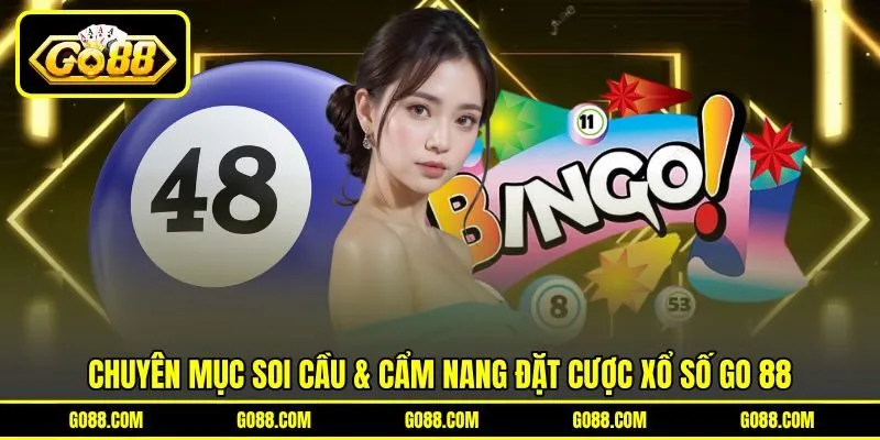 Chuyên mục soi cầu & cẩm nang đặt cược xổ số GO 88