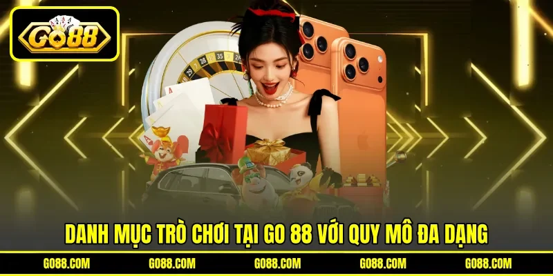 Danh mục trò chơi tại GO 88 với quy mô đa dạng