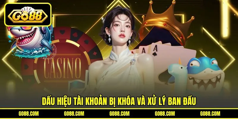 Dấu hiệu tài khoản bị khóa và xử lý ban đầu Dấu hiệu tài khoản bị khóa và xử lý ban đầu