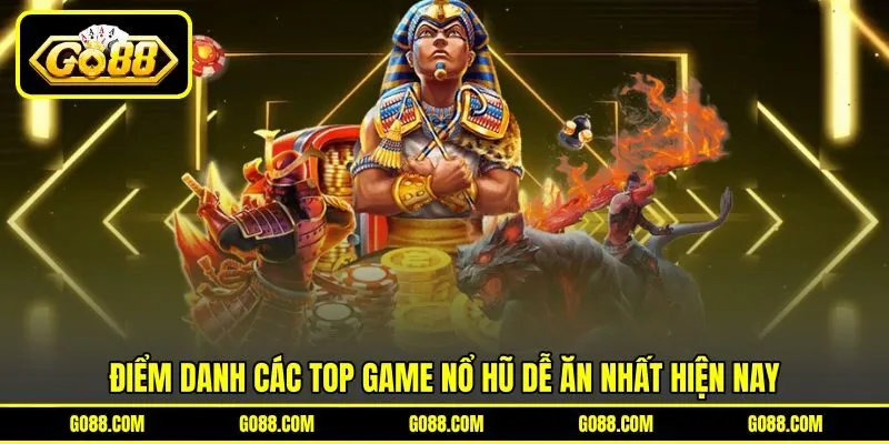 Điểm danh các top game nổ hũ dễ ăn nhất hiện nay Điểm danh các top game nổ hũ dễ ăn nhất hiện nay
