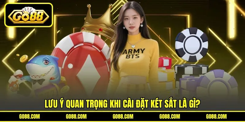 Lưu ý quan trọng khi cài đặt két sắt là gì?