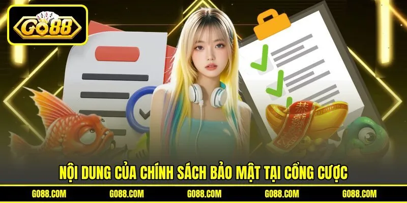 Nội dung của chính sách bảo mật tại cổng cược