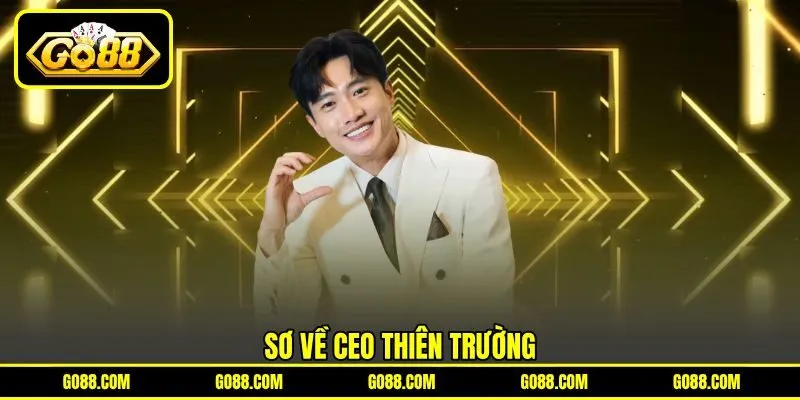 Sơ về CEO Thiên Trường