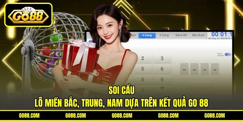 Soi Cầu Lô Miền Bắc, Trung, Nam Dựa Trên Kết Quả GO 88
